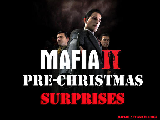 Пред-Рождественские сюрпризы от MafiaII.Net - Часть II